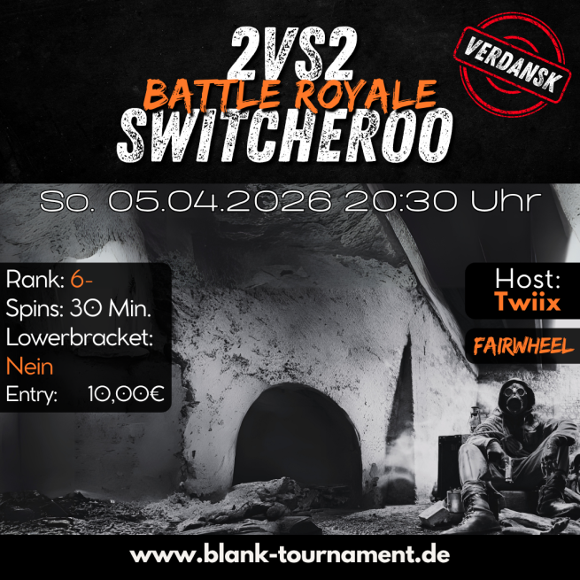 POP-UP: 2VS2 BR Switcheroo [Fairwheel] 6- Uhr