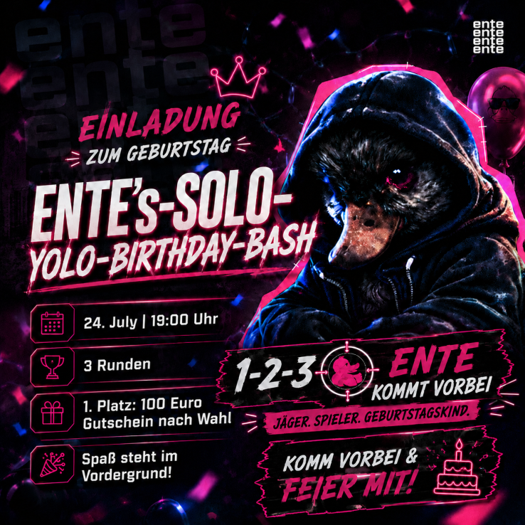 ENTE's BIRTHDAY-BASH | 3 Runden