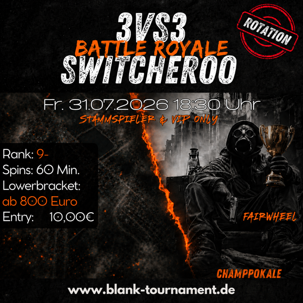 3VS3 BATTLE ROYALE SWITCHEROO FAIRWHEEL 9- ONLY STAMMSPIELER & VIP